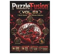 PuzzleFusion: Brain Games Collection Book 3: 100 Large Print Puzzle Challenges for Adults Featuring Word Games, Vocabulary Tests, Logic Activities, Memory Exercises & More
