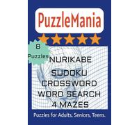 PuzzleMania: Eight different puzzles, Nurikabe, Sudoku, Word Search, Crossword and 4 Mazes to stimulate the mind. Fun for Adults, Seniors, Teens.
