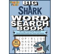 PuzzlePatch Big Shark Word Search Book: 80 Large Print Shark-Themed Word Find Puzzles for Teens and Adults