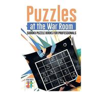 Puzzles At The War Room Sudoku Puzzle Books For Professionals
