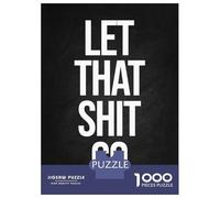 Puzzles De 1000 Pièces pour Adolescents Let It Go Puzzles pour Adolescents, Jeu De Réflexion Amusant Et Humoristique, Cadeau d'anniversaire Unique 52x38cm/1000pcs