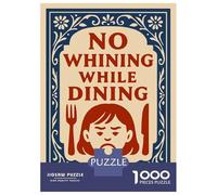 Puzzles De 1000 Pièces pour Adolescents No Whining While Dining Sign Puzzle Adulte À Faire Soi-même, Jouets Anti-Stress, Cadeaux De Noël Et d'anniversaire 70x50cm/1000pcs