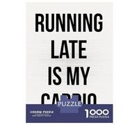 Puzzles De 1000 Pièces pour Adolescents Running Late is My Cardio Puzzle Jeux Relaxants Décoration Murale Cadeaux pour Les Amis Et La Famille 38x26cm/1000pcs