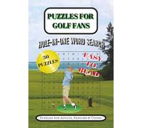 Puzzles for Golf Fans: Hole-In-One Word Search: Puzzles for Golf Fans: 300+ WORDS: LARGE PRINT Word Searches with so much to learn and Print about ... | 30 Puzzles ... Gift for Vacations, Holidays