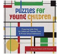 Puzzles For Young Children: Preparing Little Ones For Gifted And Talented Tests & Private School Admissions