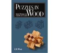 Puzzles in Wood: Simple Patterns for Creating 45 Classics Wyatt, E. M. (Auteur)