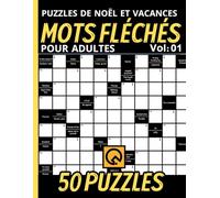 Puzzles Noël de Vacances et Mots fléchés Force 04 pour Adultes Vol: 01: Relaxant Amusant et Anti-stress Tester Votre Culture +1200 mots Stimulants ... Votre Mémoire pour les Vacances ou en Voyage