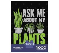 Puzzles pour Adolescents 1000 Ask Me About My Plants Puzzle Jeux Amusants Décoration Parfaite Offre Cadeau pour Toute La Famille 70x50cm/1000pcs