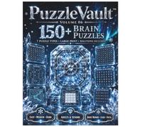 PuzzleVault Volume 06: 150+ Brain Puzzles: Large Print Word Games, Number Challenges & Logic Puzzles for Mental Agility
