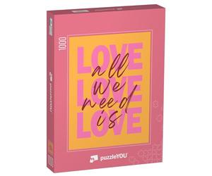 puzzleYOU : Puzzle de 1000 pièces « All we Need is Love »