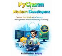 Pycharm for Modern Developers: Secure Your Code with Secrets Management and Vulnerability Scanning