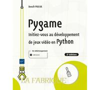 Pygame - Initiez-vous au développement de jeux vidéo en Python (2e édition) - Benoît Prieur - Eni Editions - broché - Manuel