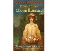 Pygmalion and Major Barbara George Bernard Shaw (Auteur)