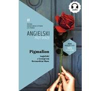 Pygmalion. Anglais avec George Bernard Shaw.