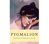 Pygmalion (Annotated): 2020 New Edition