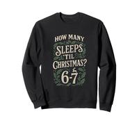 Pyjama Assorti « How Many Sleeps Til Christmas 67 Six Seven » Sweatshirt
