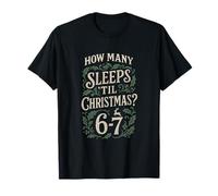 Pyjama Assorti « How Many Sleeps Til Christmas 67 Six Seven » T-Shirt