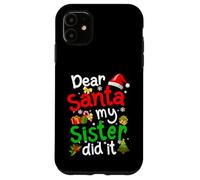 Pyjama de Noël amusant avec inscription « Dear Santa My Sister Did It » Coque pour iPhone 11
