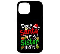 Pyjama de Noël amusant avec inscription « Dear Santa My Sister Did It » Coque pour iPhone 15