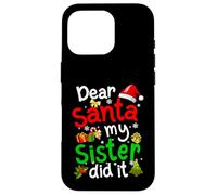 Pyjama de Noël amusant avec inscription « Dear Santa My Sister Did It » Coque pour iPhone 16 Pro
