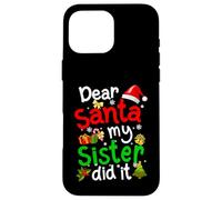 Pyjama de Noël amusant avec inscription « Dear Santa My Sister Did It » Coque pour iPhone 16 Pro Max