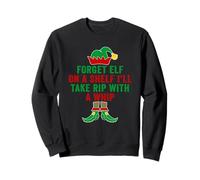 Pyjama de Noël « Forget Elf on A Shelf I'll Take Rip with A Whip » Sweatshirt