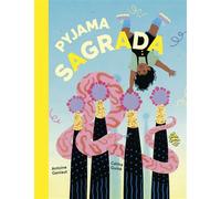 Pyjama Sagrada - Antoine Geniaut - Six Citrons Acides - cartonné - Album jeunesse