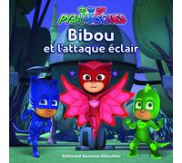 PYJAMASQUES - BIBOU ET L'ATTTAQUE ECLAIR