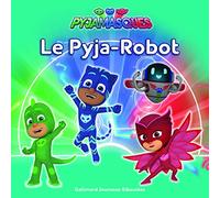 Les Pyjamasques (Série Tv) Tome 18 - Le Pyja-Robot