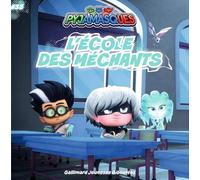 PYJAMASQUES - L'ECOLE DES MECHANTS