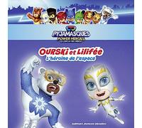 Pyjamasques – Ourski et Lilifée : L'héroïne de l'espace – Gallimard