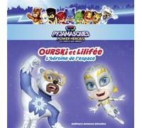 Pyjamasques - Ourski et Lilifée L'héroïne de l'espace - Racioppo Romuald - Gallimard jeunesse - cartonné - Album jeunesse
