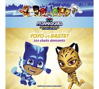 Pyjamasques - Yoyo et Bastet: Les chats dansants