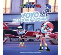 Pyjamasques - Yoyo et les as du volant - Racioppo Romuald - Gallimard jeunesse - cartonné - Album jeunesse