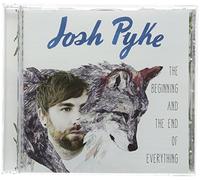 Josh Pyke - Beginning & The End of Everything [Import]