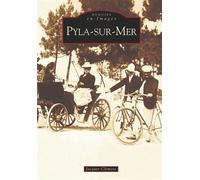 Pyla-sur-Mer - Jacques Clémens - Nouvelles Editions Sutton - broché - Beau livre