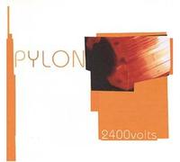 Pylon - 2400 Volts [Import]