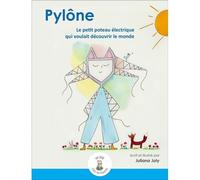 Pylône, le petit poteau électrique qui voulait découvrir le monde