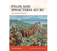 Pylos and Sphacteria 425 BC: Sparta's island of disaster