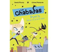 Pym's héros au grand coeur Les Chabadas - volume 1 - Daniel Picouly - Belin Éducation - cartonné - Roman cadet dès 6 ans