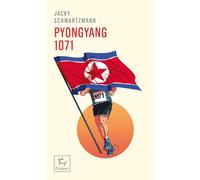 Pyongyang 1071 - Jacky Schwartzmann - Paulsen Eds - Poche - Récit