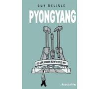 Pyongyang Guy Delisle (Auteur)