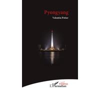 Pyongyang - Valentin Potier - L'harmattan - broché - Théâtre