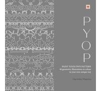 PYOP: Paint Your Own Pattern- 46 geometric illustrations to colour in your own unique way