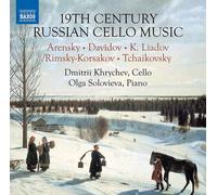 Dmitrii Khrychev / Olga Solovieva – Musique russe pour violoncelle du XIXe siècle – CD – NAXOS