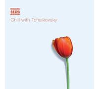 Pyotr Ilyich Tchaiko - Chill With Tchaikovsky - CD - F600z