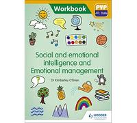 Pyp Atl Skills Workbook: Social And Emotional Intelligence And Emotional Management