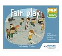 PYP Friends Fair play by Dr Kimberley OBrien Dr Kimberley OBrien (Auteur)