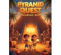 Pyramid Quest Coloring Book: An Ancient Egyptian Adventure with Hidden Treasures, Secret Chambers, Brave Explorers, and Cute Egyptian Cats