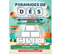 Pyramides de dés: Compter les points, additionner les dés - 120 énigmes de calcul pour les enfants de 4 à 6 ans · Compter et additionner jusqu'à 20, de la moyenne section au CP